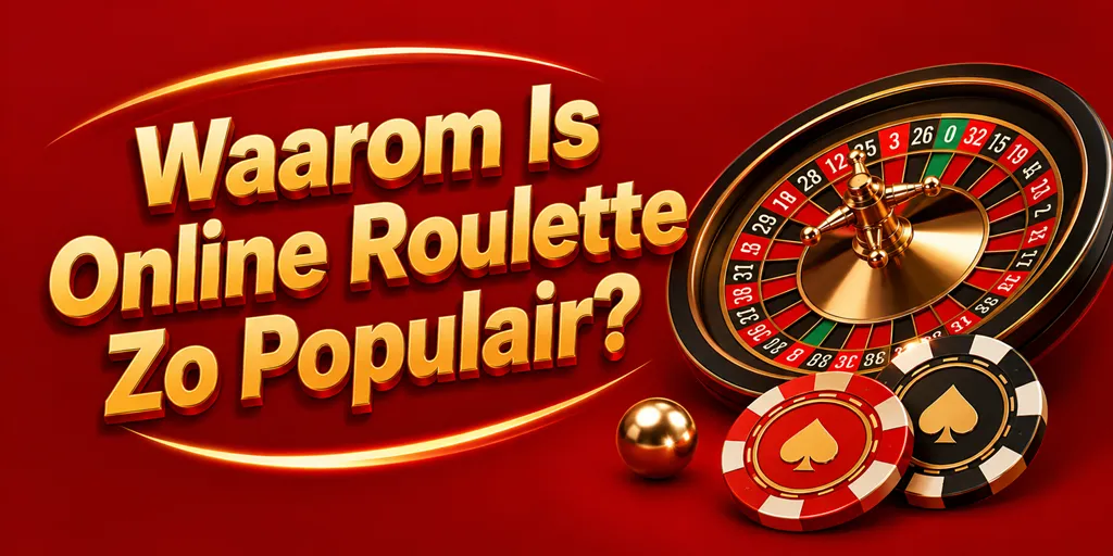 Waarom Is Online Roulette Zo Populair