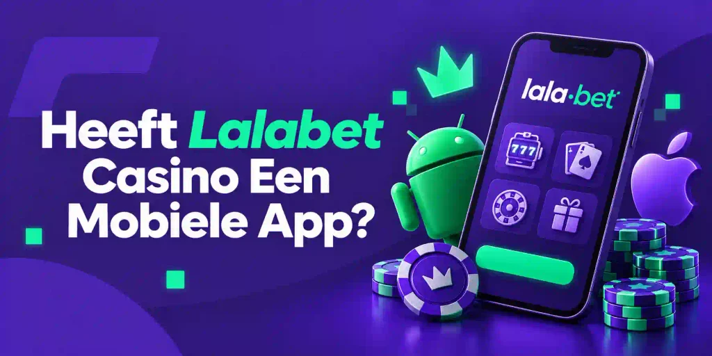 Heeft Lalabet Casino Een Mobiele App
