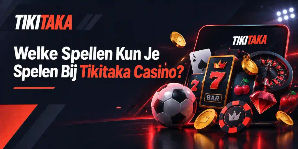 Welke Spellen Kun Je Spelen Bij Tikitaka Casino